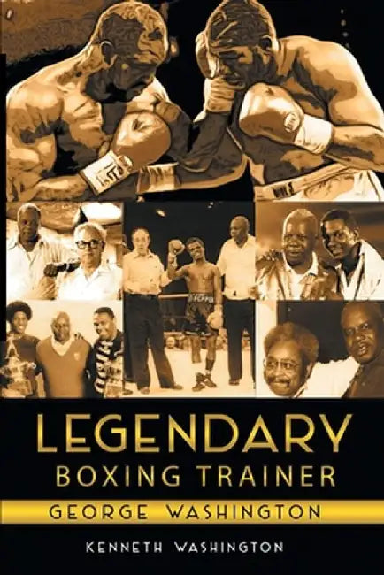 Legendary Boxing Trainer George Washington by Kenneth Washington