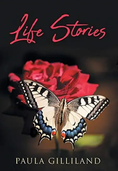 Life Stories by Paula Gilliland