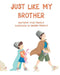 Just Like My Brother by Kylie Trujillo