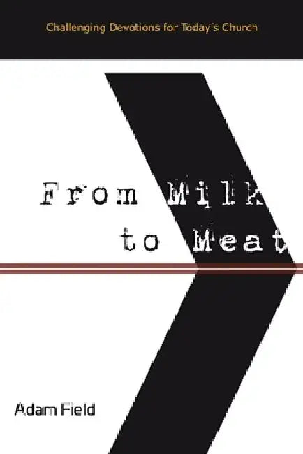 From Milk to Meat by Adam Field