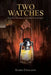 Two Watches: God Has Equipped Us to Help Each Other by Gloria Chailante