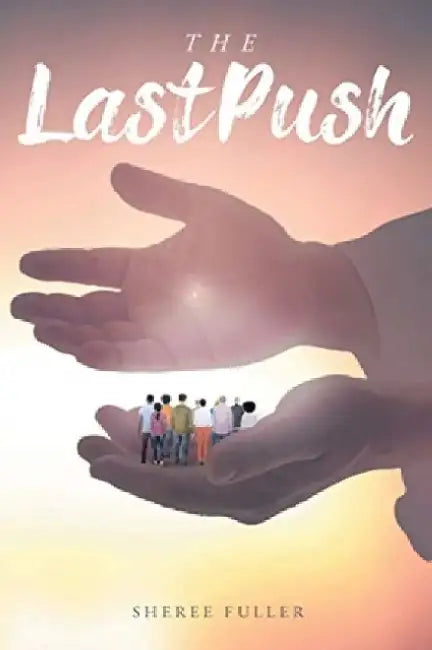 The Last Push by Sheree Fuller