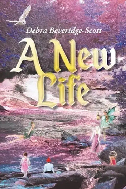 A New Life by Debra Beveridge-Scott