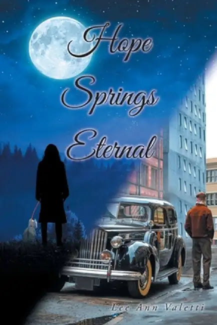 Hope Springs Eternal by Lee Ann Valetti