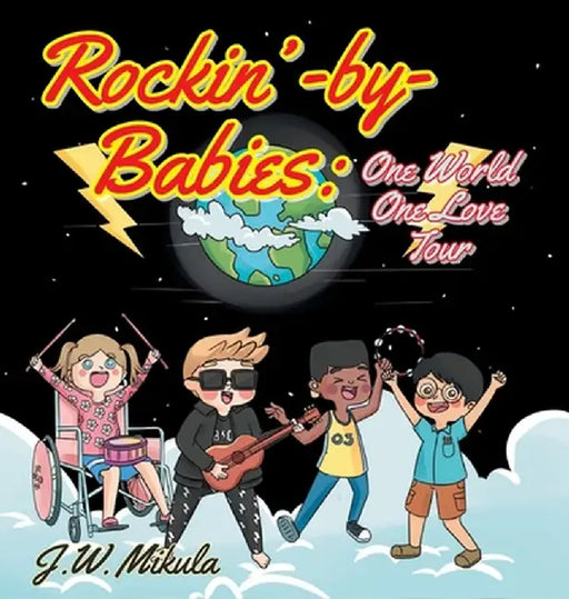 Rockin'-by-Babies: One World, One Love Tour by J. W. Mikula