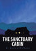 The Sanctuary Cabin by E. James DuBois
