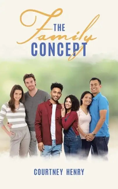 The Family Concept by Courtney Henry