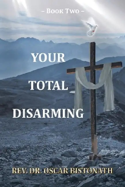 Your Total Disarming: Book 2 by Oscar Bistonath