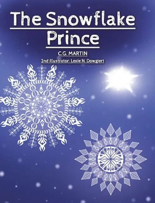 The Snowflake Prince by C. G. Martin
