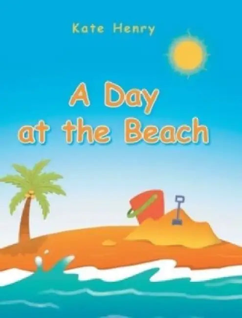 A Day at the Beach by Kate Henry