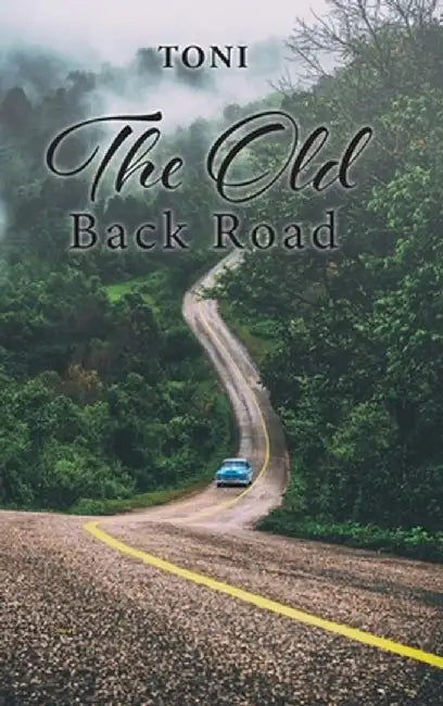 The Old Back Road by Toni