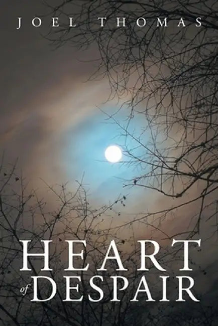 Heart of Despair by Joel Thomas