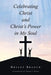 Celebrating Christ and Christ's Power in My Soul by Bryant Branch