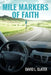 Mile Markers of Faith by David L. Slater
