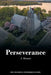 Perseverance: A Memoir by Richard A. Weisenbach D. Min