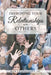 Improving Your Relationships with Others by Bob, Sr. Leonhardt