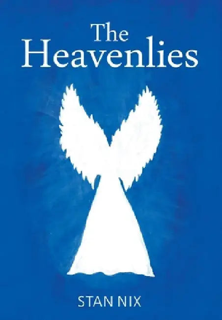 The Heavenlies by Stan Nix