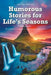 Humorous Stories for Life's Seasons by Irene Bryan