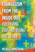Evangelism from the Inside Out: Preparing for and Doing the Work by Michael Armstrong