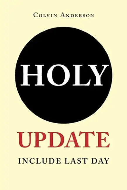 Holy Update Include Last Day by Colvin Anderson