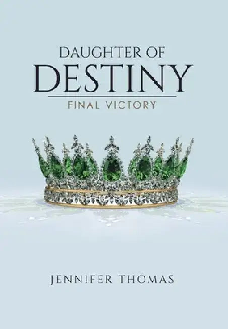 Daughter of Destiny: Final Victory by Jennifer Thomas