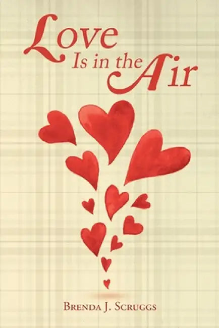 Love Is in the Air by Brenda J. Scruggs