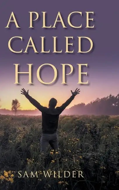 A Place Called Hope by Sam Wilder
