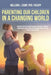 Parenting Our Children in a Changing World: Adlerian child psychology concepts and ideas, compiled, summarized, edited, updated, and supplemented for by William L. Camp Facapp