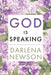 God Is Speaking by Darlena Newson