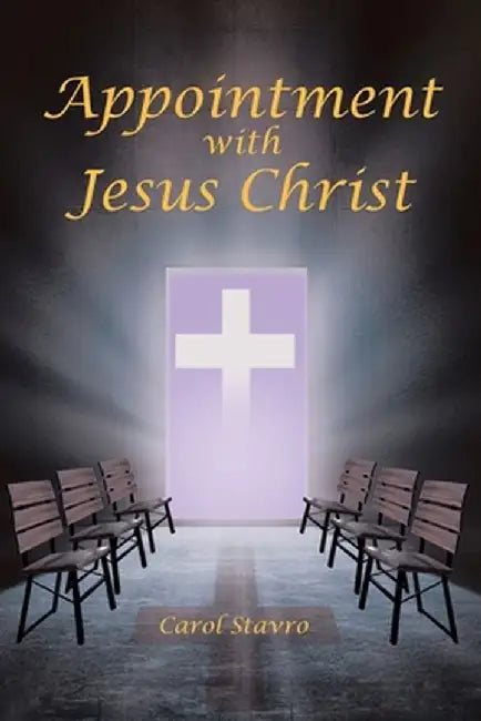 Appointment with Jesus Christ by Carol Stavro