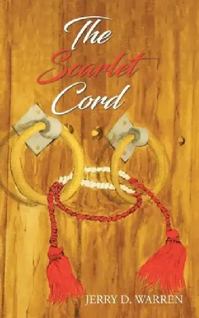 The Scarlet Cord by Jerry D. Warren