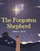 The Forgotten Shepherd by Donna M. Smith