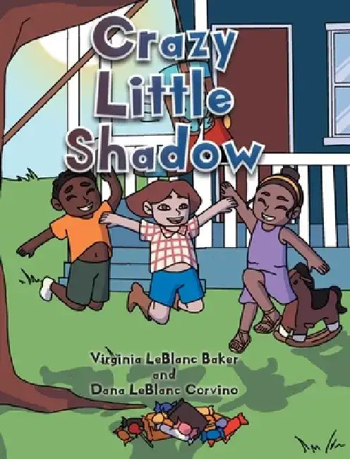 Crazy Little Shadow by Virginia LeBlanc Baker