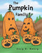 The Pumpkin Family by Gary D. Henry