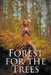 Forest for the Trees by Diane Pelkey