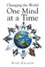 Changing the World One Mind at a Time by Mike Kramer