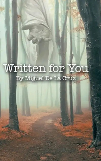 Written for You by Miguel De La Cruz