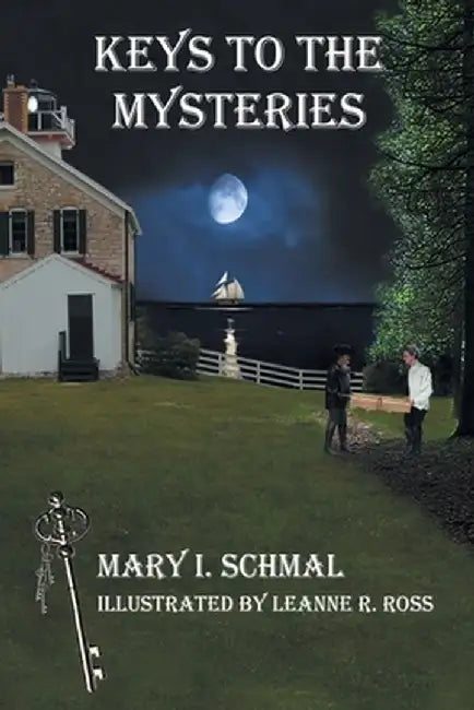 Keys to the Mysteries by Mary I. Schmal