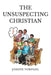The Unsuspecting Christian by Joseph Vorpahl