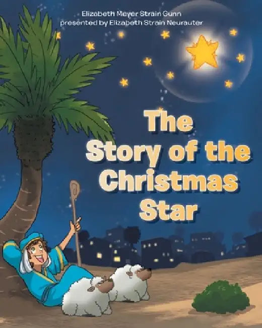 The Story of the Christmas Star by Elizabeth Meyer Strain Gunn