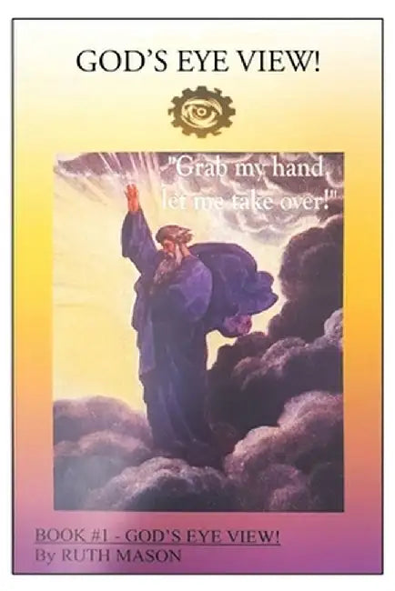God's Eye View!: Book 1 by Ruth Mason