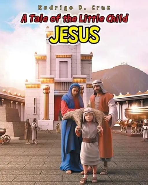 A Tale of the Little Child Jesus by Rodrigo D. Cruz