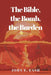 The Bible, the Bomb, the Burden by John E. Eash