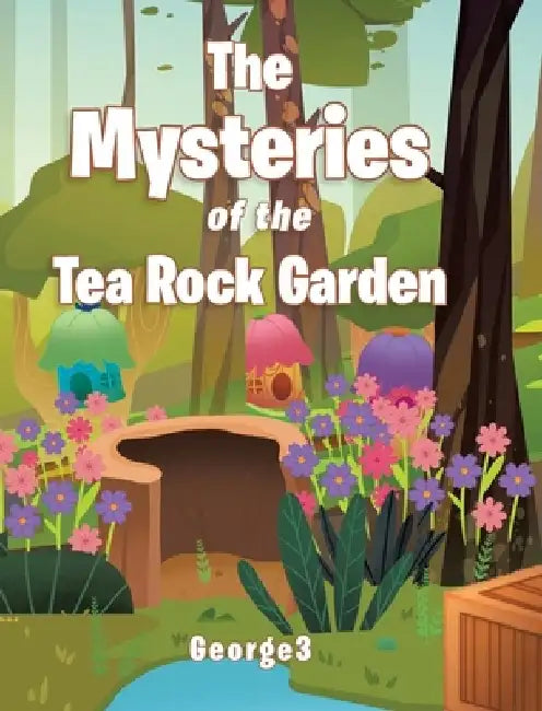 The Mysteries of the Tea Rock Garden by George3