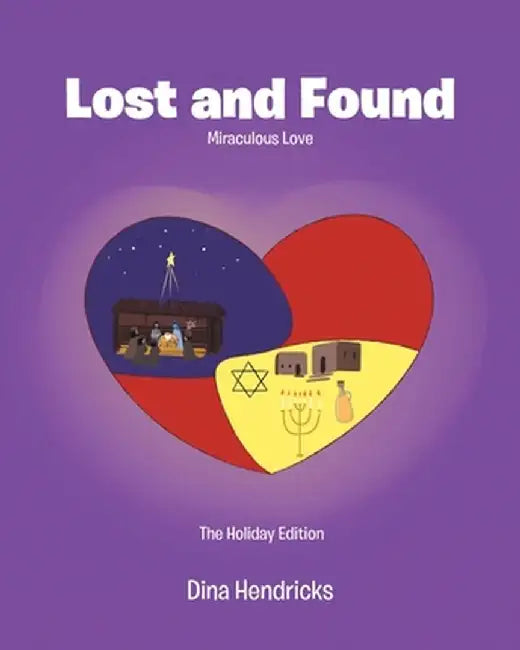 Lost and Found: Miraculous Love by Dina Hendricks