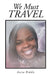 We Must Travel by Anita Riddle