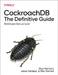 Cockroachdb: The Definitive Guide: Distributed Data at Scale by Jesse Seldess