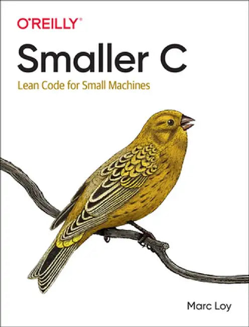 Smaller C: Lean Code for Small Machines by Marc Loy