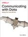 Communicating with Data: Making Your Case with Data by Carl Allchin