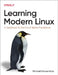 Learning Modern Linux: A Handbook for the Cloud Native Practitioner by Michael Hausenblas